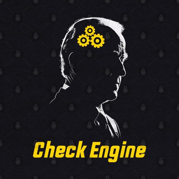 Joe Biden Check Engine Funny Political Joke by Atelier Djeka